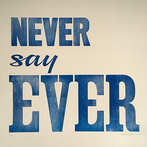NEVER say EVER